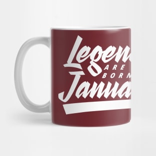 Legends are born in January Mug